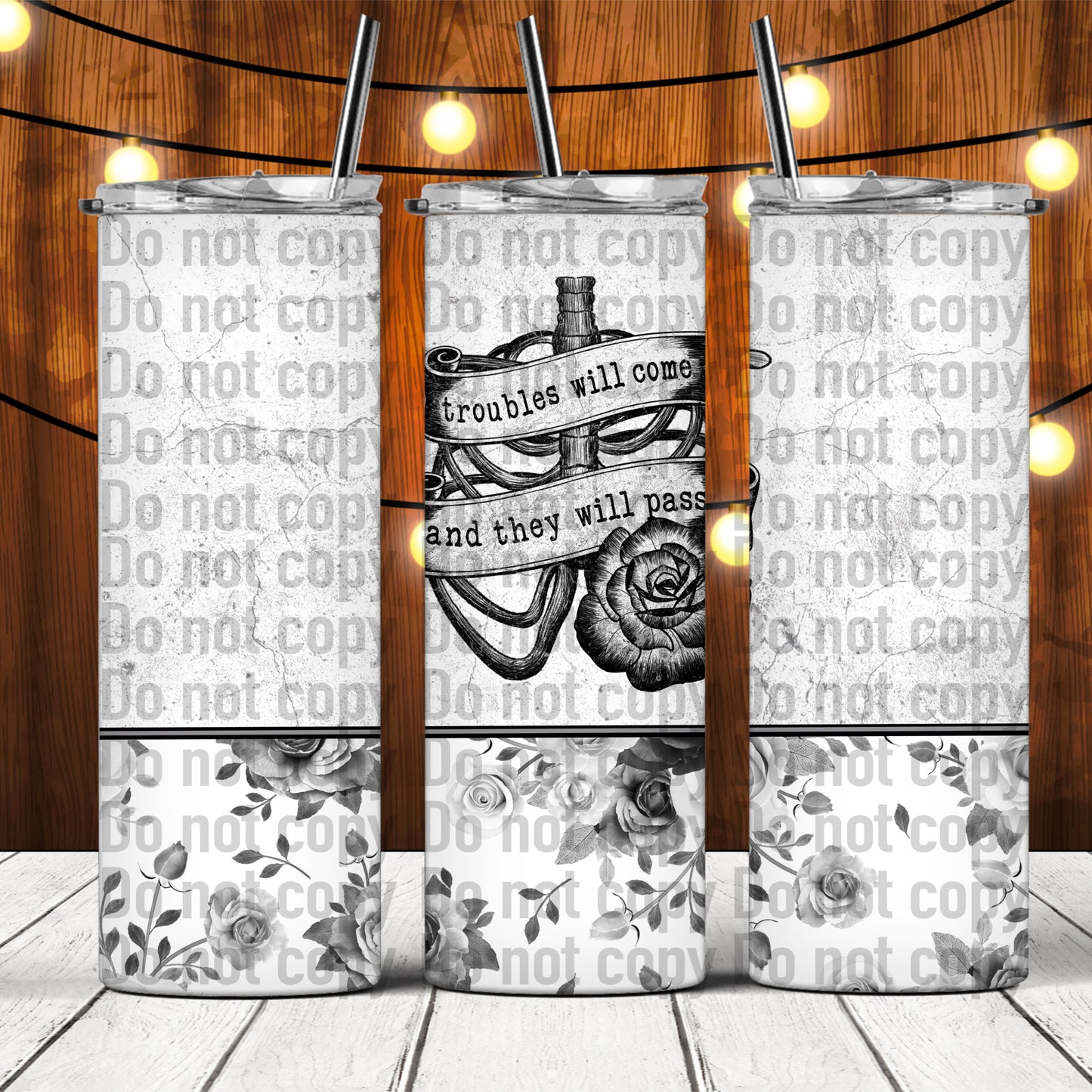 Troubles Will Pass - 20oz Skinny Tumbler