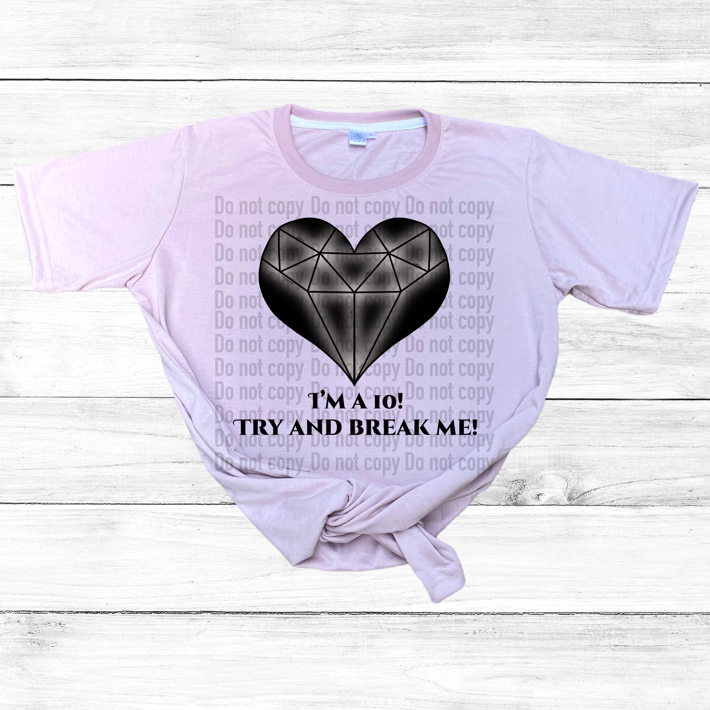 I’m a 10 - T-Shirt & Hoodie