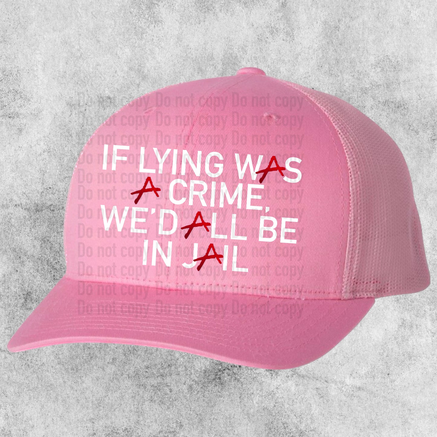 If Lying Was A Crime PLL Trucker Hat - Accessories- TV Fandom
