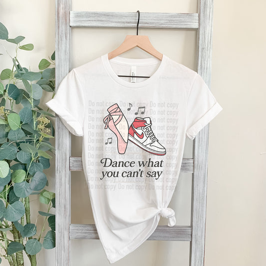 Dance What You Can't Say
