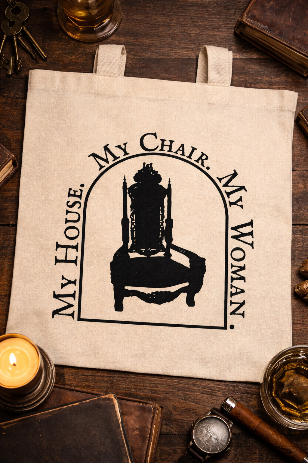 My house my chair my woman  tote bag