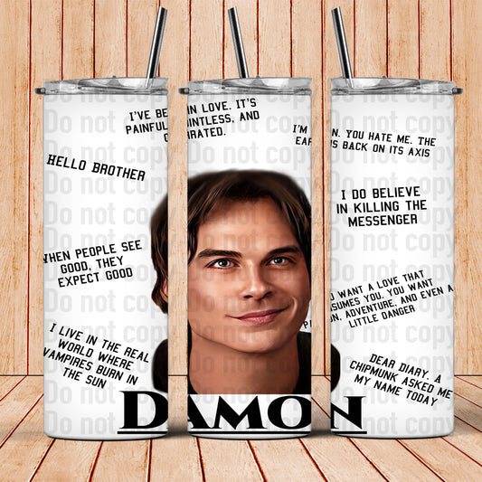 Damon Salvatore Quotes - 20oz Skinny Tumbler