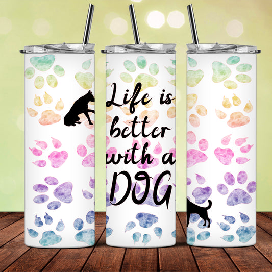 Life Better With A Dog - 20oz Skinny Tumbler