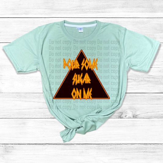 Pour Some Sugar Triangle - T-Shirt & Hoodie