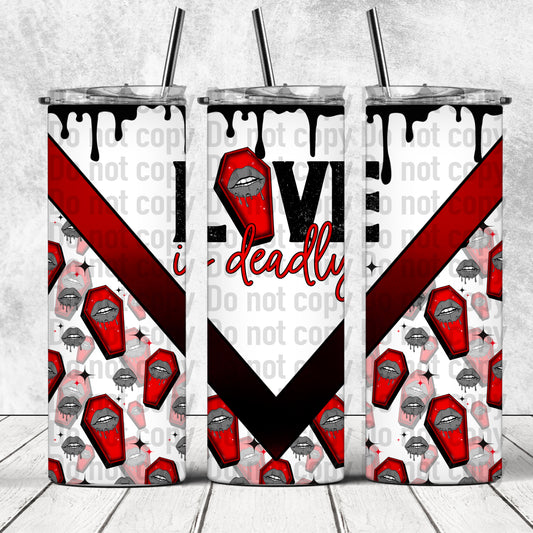 Love Is Deadly - 20oz Skinny Tumbler